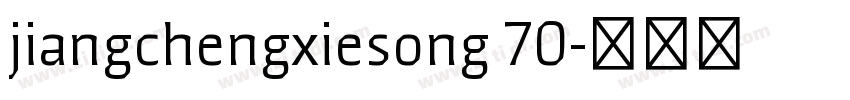 jiangchengxiesong 70字体转换